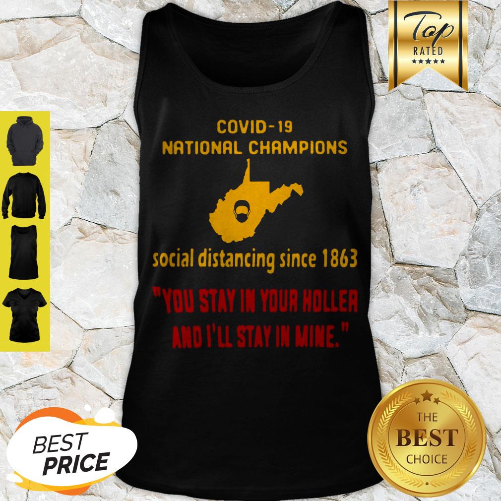 covid-19-national-champions-social-distancing-since-1863-you-stay-in-your-holler-and-ill-stay-in-mine-tank-top.jpg