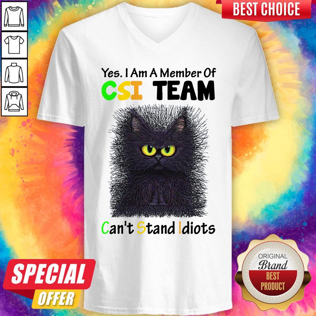 Customxmas-Black Cat Yes I Am A Member Of CSI Team Can’t Stand Idiots Shirt