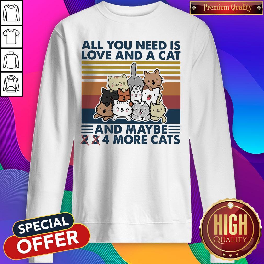 cute-all-you-need-is-love-and-a-cat-and-maybe-2-3-4-more-cats-vintsweatshirt.jpg
