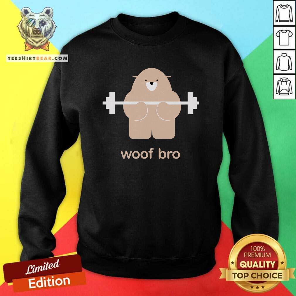 Cute Bear Woof Bro Shirt