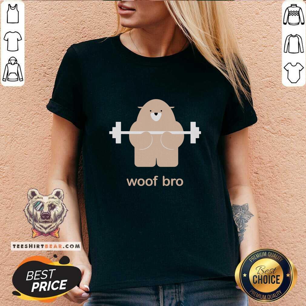 Cute Bear Woof Bro Shirt