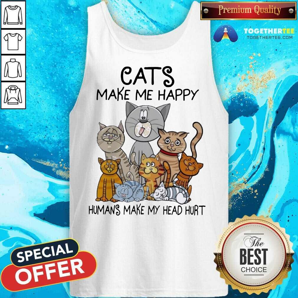 Cute Cats Make Me Happy Humans Make My Head Hurt Shirt