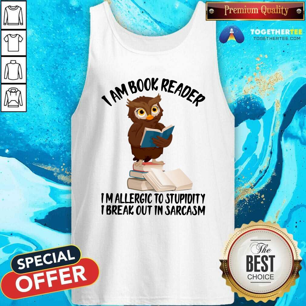 Cute I Am Book Reader I Am Allergic To Stupidity Owl Shirt