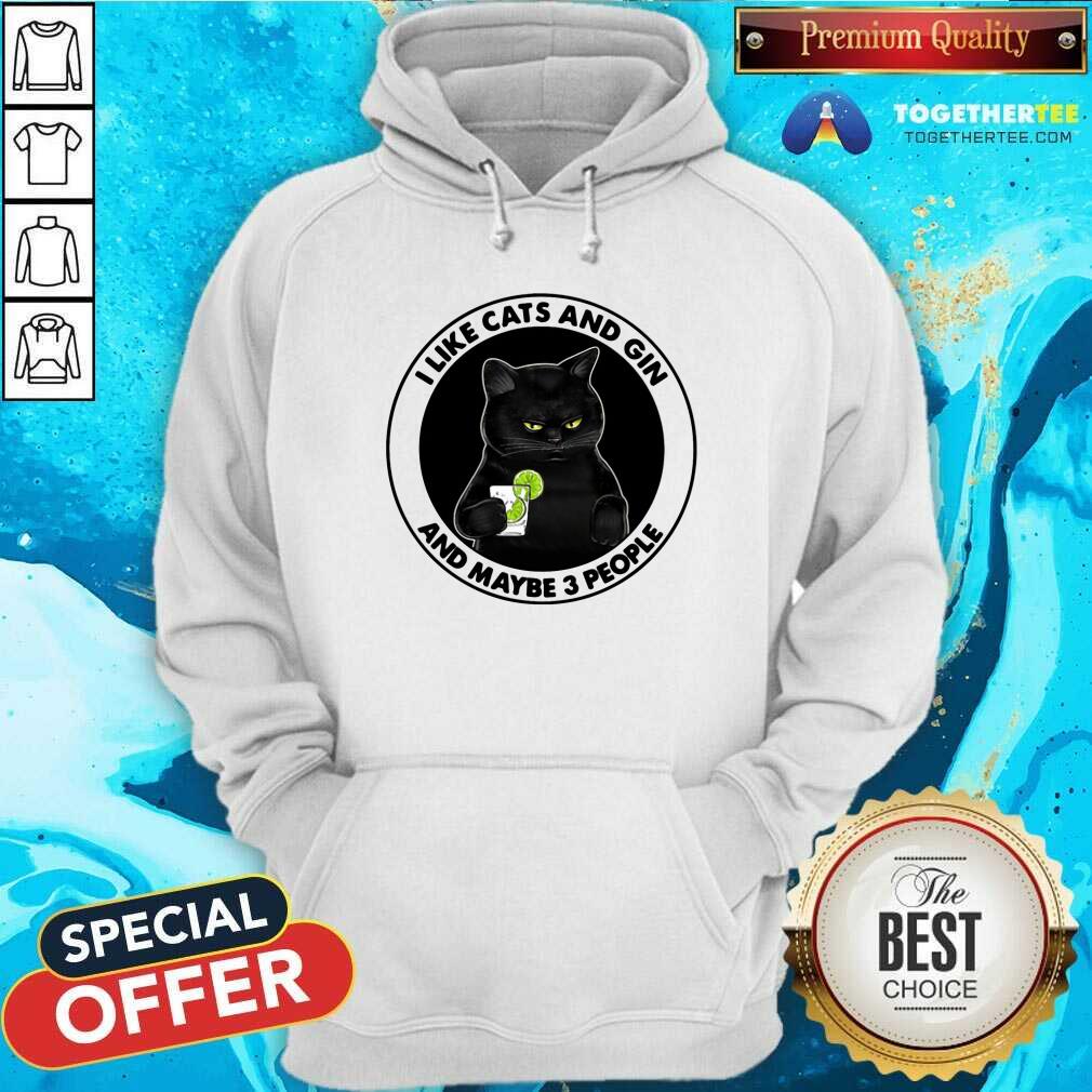 Cute I Like Cats And Gin And Maybe 3 People Shirt
