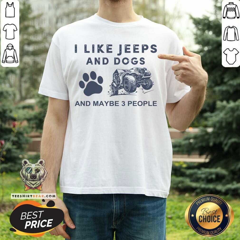 cute-i-like-jeeps-and-dogs-and-maybe-3-people-shirt.jpg