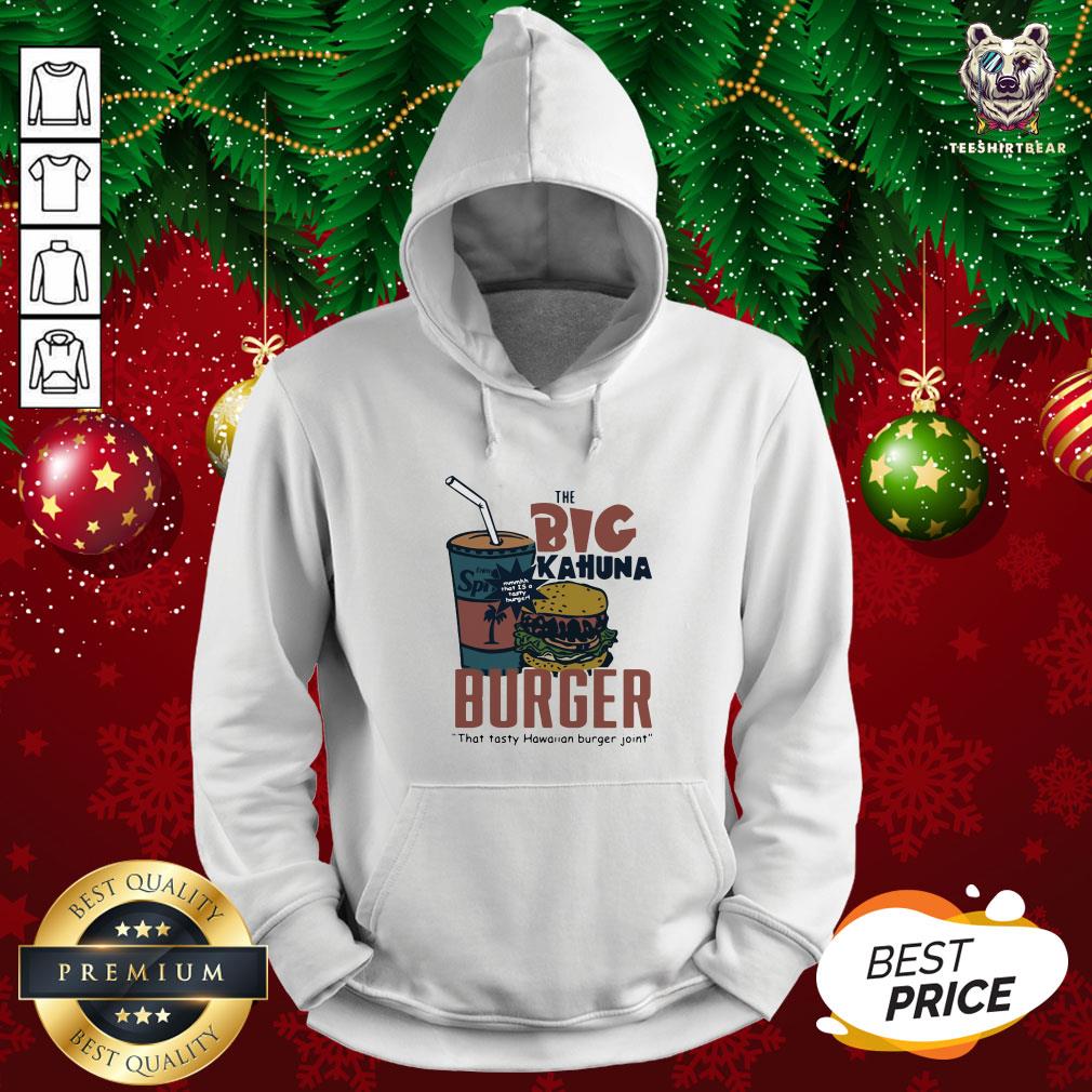 Cute The Big Kahuna Burger That Tasty Hawaiian Burger Joint Shirt