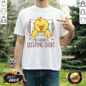 My Favorite Sleeping Duck Shirt