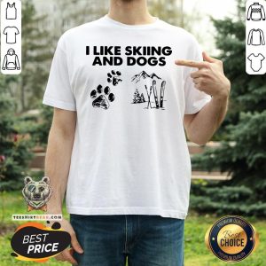 Pretty I Like Skilling And Dogs Shirt