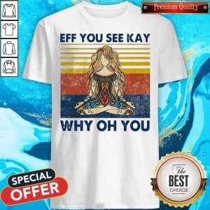 Yoga Eff You See Kay Why Oh You Vintage Tattooed Womens Shirt