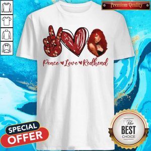 Original Peace Love Redhead Shirt
