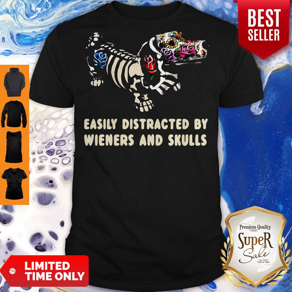Dachshund Flower Easily Distracted By Wieners And Skulls Shirt