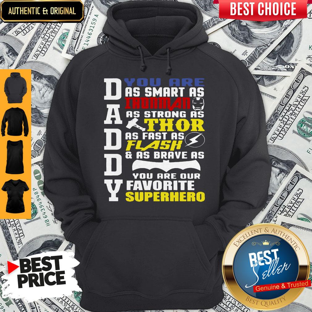 Daddy You Are Smart Strong Flash And Brave You Are Our Favorite Superhero Shirt