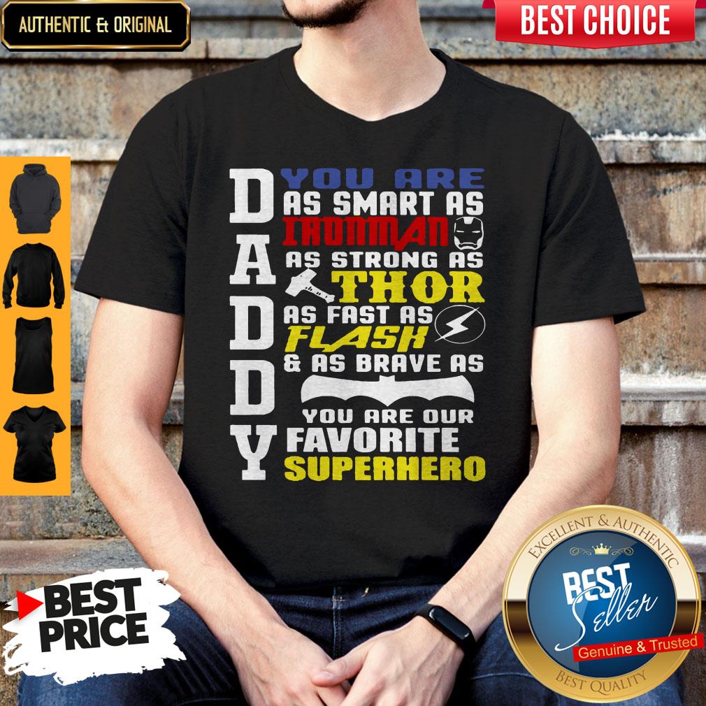 Daddy You Are Smart Strong Flash And Brave You Are Our Favorite Superhero Shirt