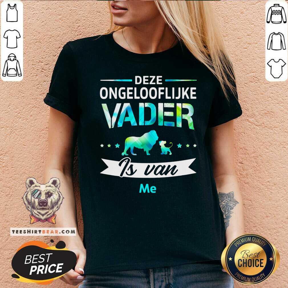 Deze Ongelooflijke Vader Is Van Lion Shirt