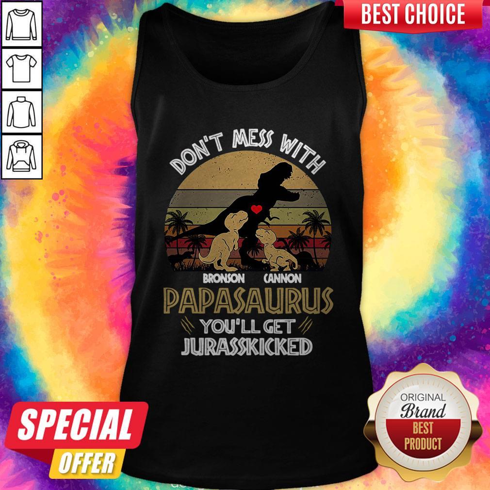 dont-mess-with-bronson-cannon-papasaurus-youll-get-jurasskicked-vintage-tank-top.jpg