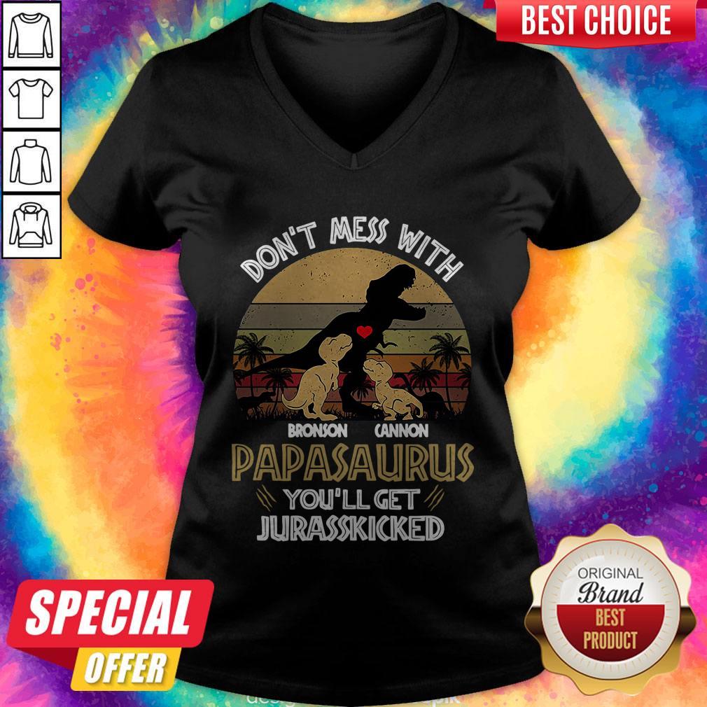 dont-mess-with-bronson-cannon-papasaurus-youll-get-jurasskicked-vintage-v-neck.jpg