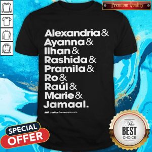 Alexandria And Ayanna – Iihan – Rashida – Pramila – Ro – Raul – Marie – Jamaal Shirt