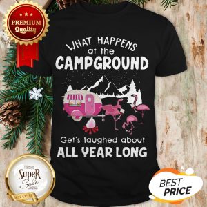 What Happens At Campground Get’s Laughed About Flamingos Shirt