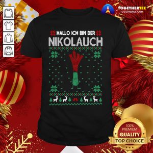 Nice Merry Christmas Hallo Ich Bin Der Nikolauch Shirt