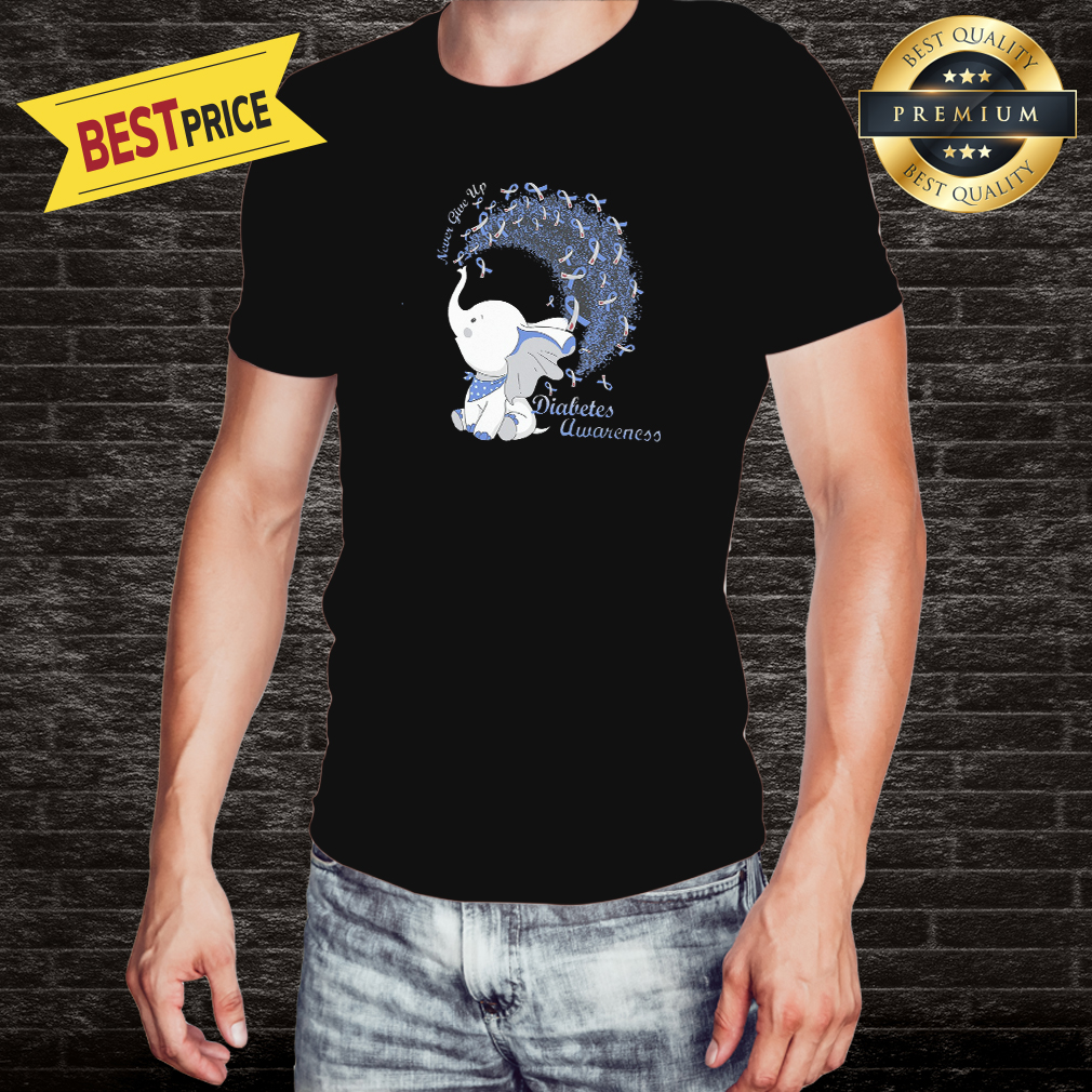 Elephant Cartoon Never Give Up Survvor Diabetes Awareness Shirt