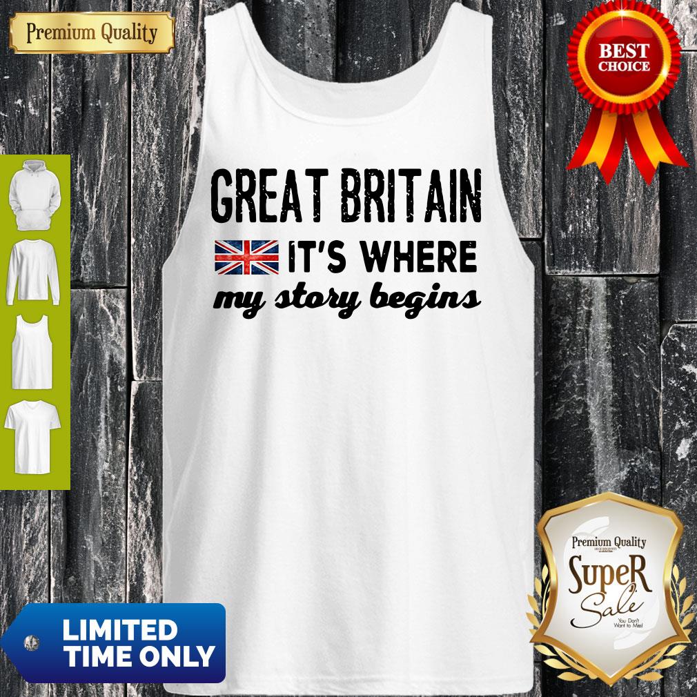 England Great Britain Its Where My Story Begins Shirt
