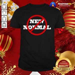 Happy No New Normal Shirt