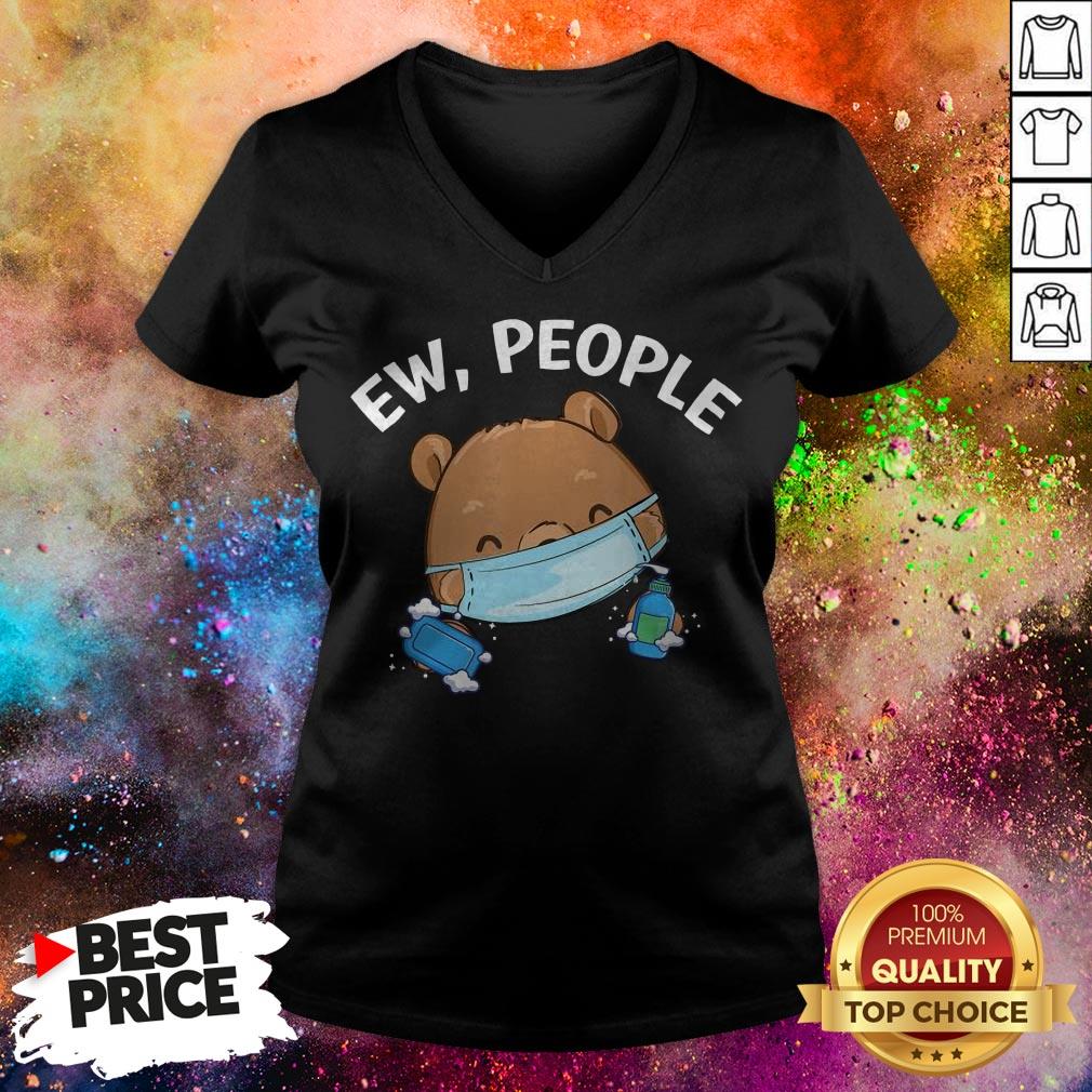 Ew People Bear Wearing A Face Mask With Hand Sanitizer T-Shirt