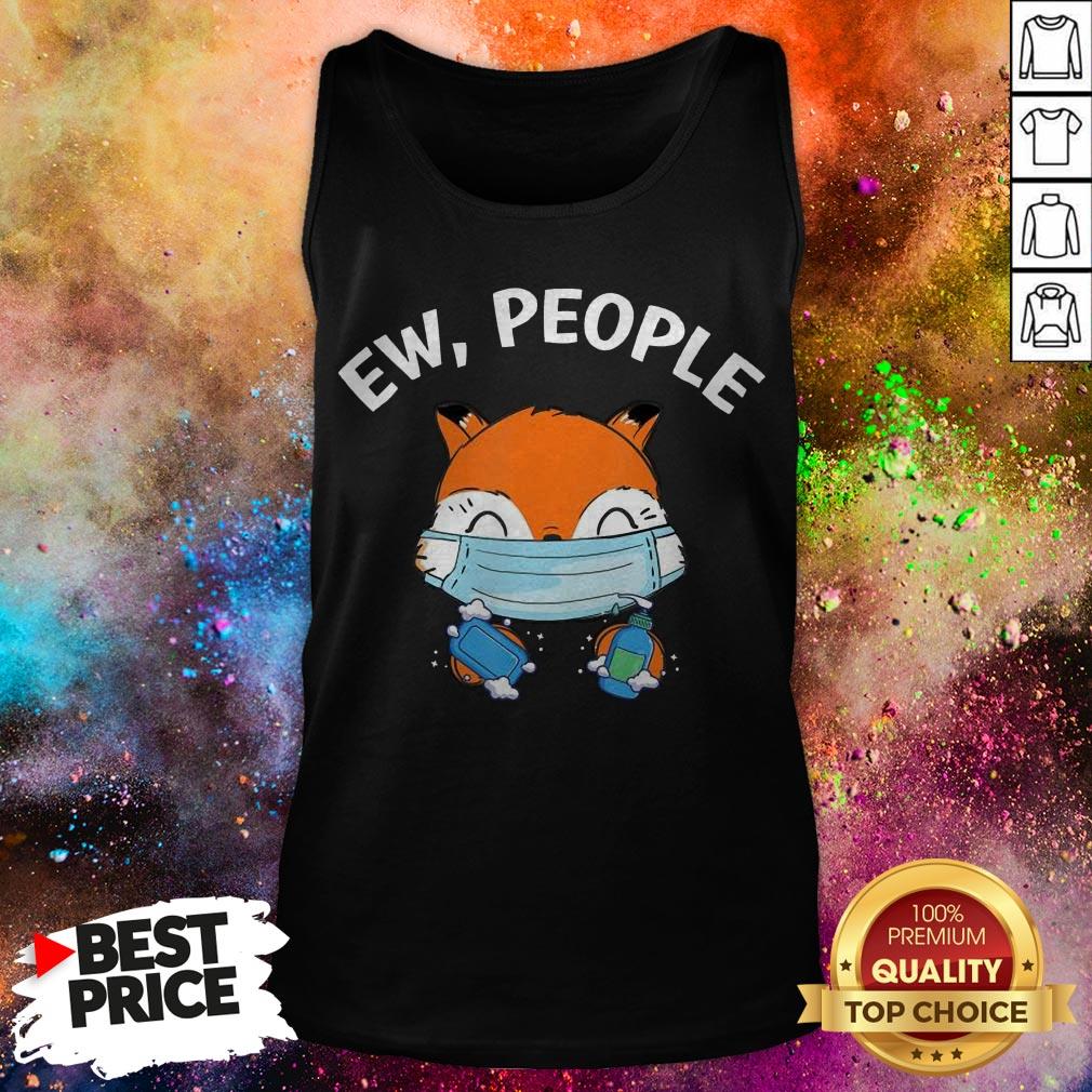 Ew People Fox Wearing A Face Mask With Hand Sanitizer T-Shirt