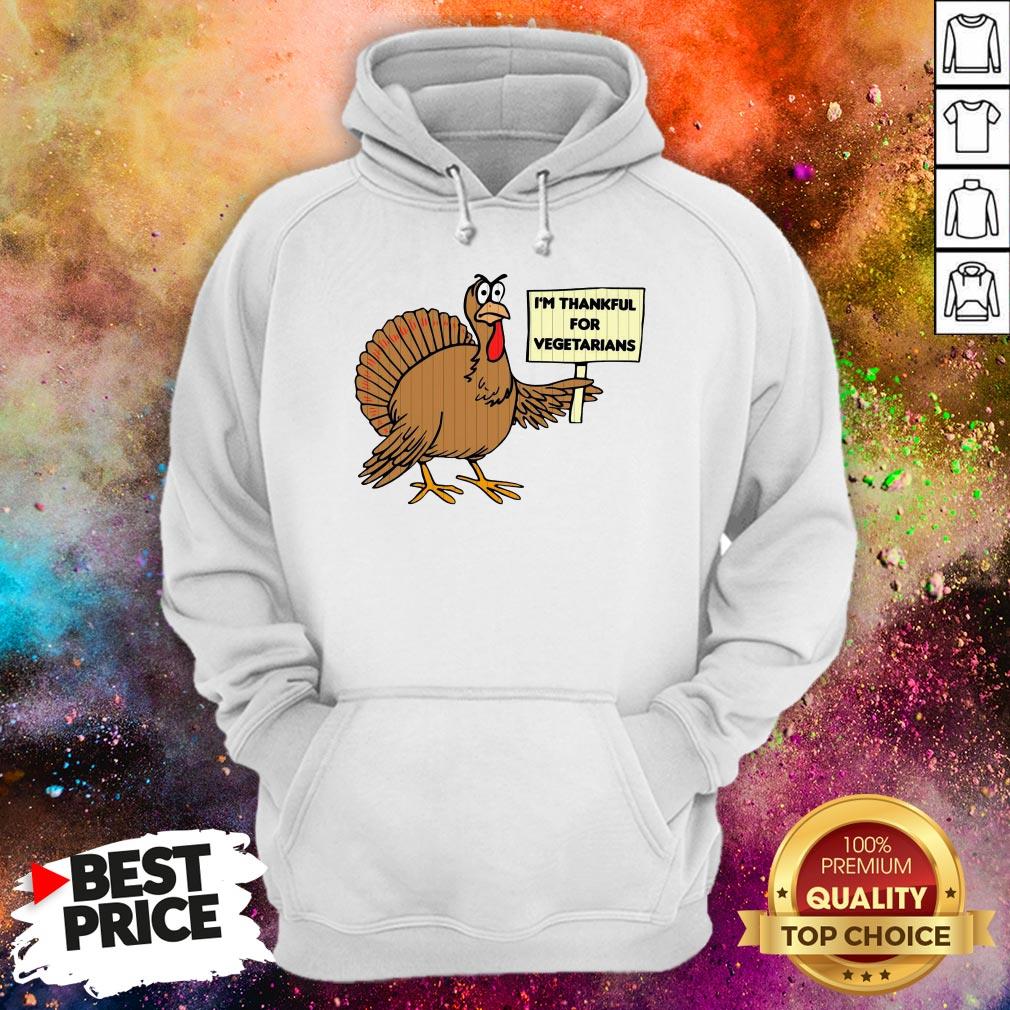 Fat Turkey I’m Thankful For Vegetarian Thanksgiving Shirt