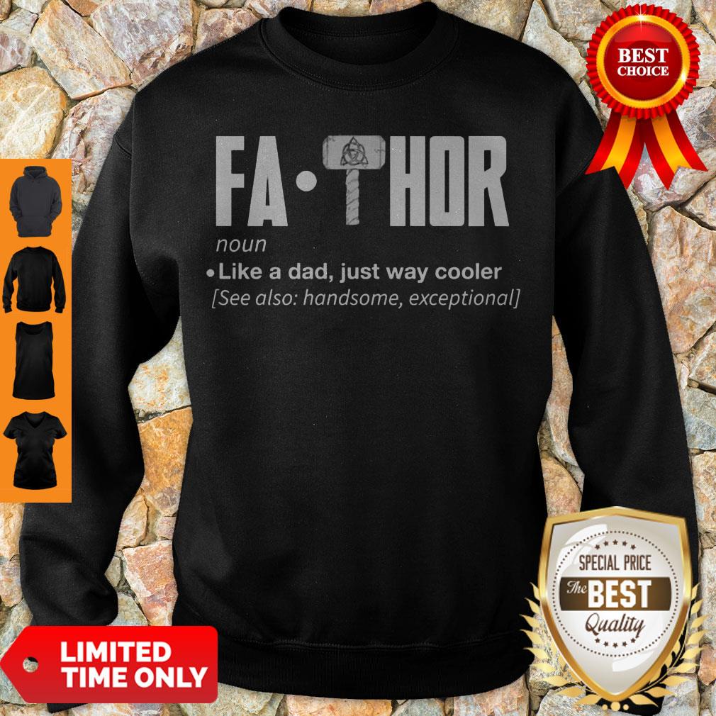 Awesome Fa Thor Like A Dad Just Way Cooler Shirt