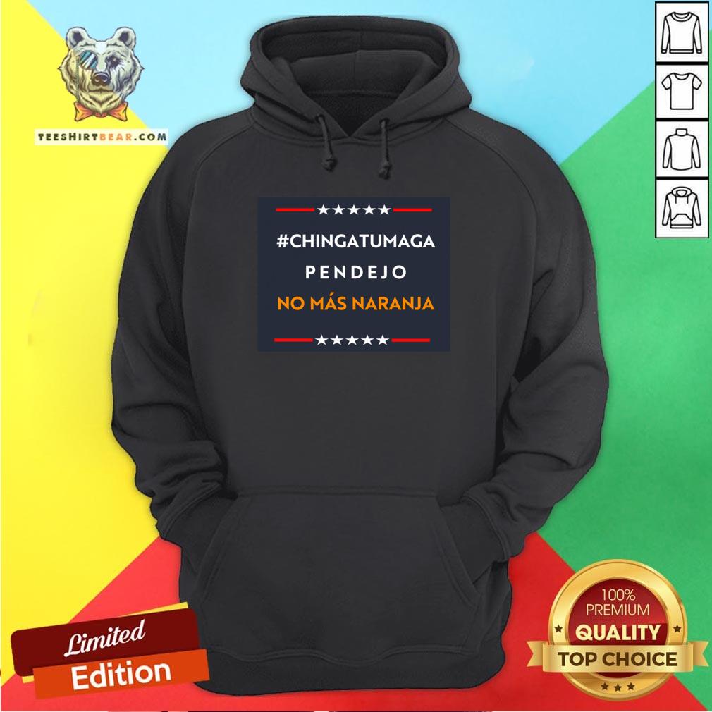 Funny Chingatumaga No Mas Naranja 2020 Shirt