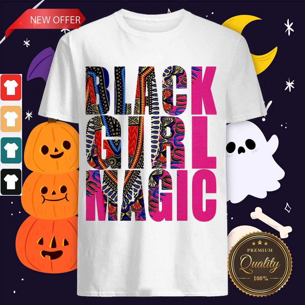 Funny Dashiki Black Girl Magic Shirt