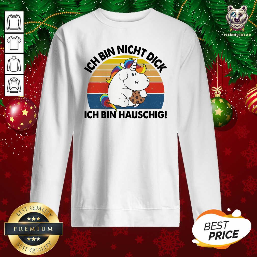Funny Ich Bin Nicht Dick Ich Bin Hauschig Einhorn Vintage Shirt
