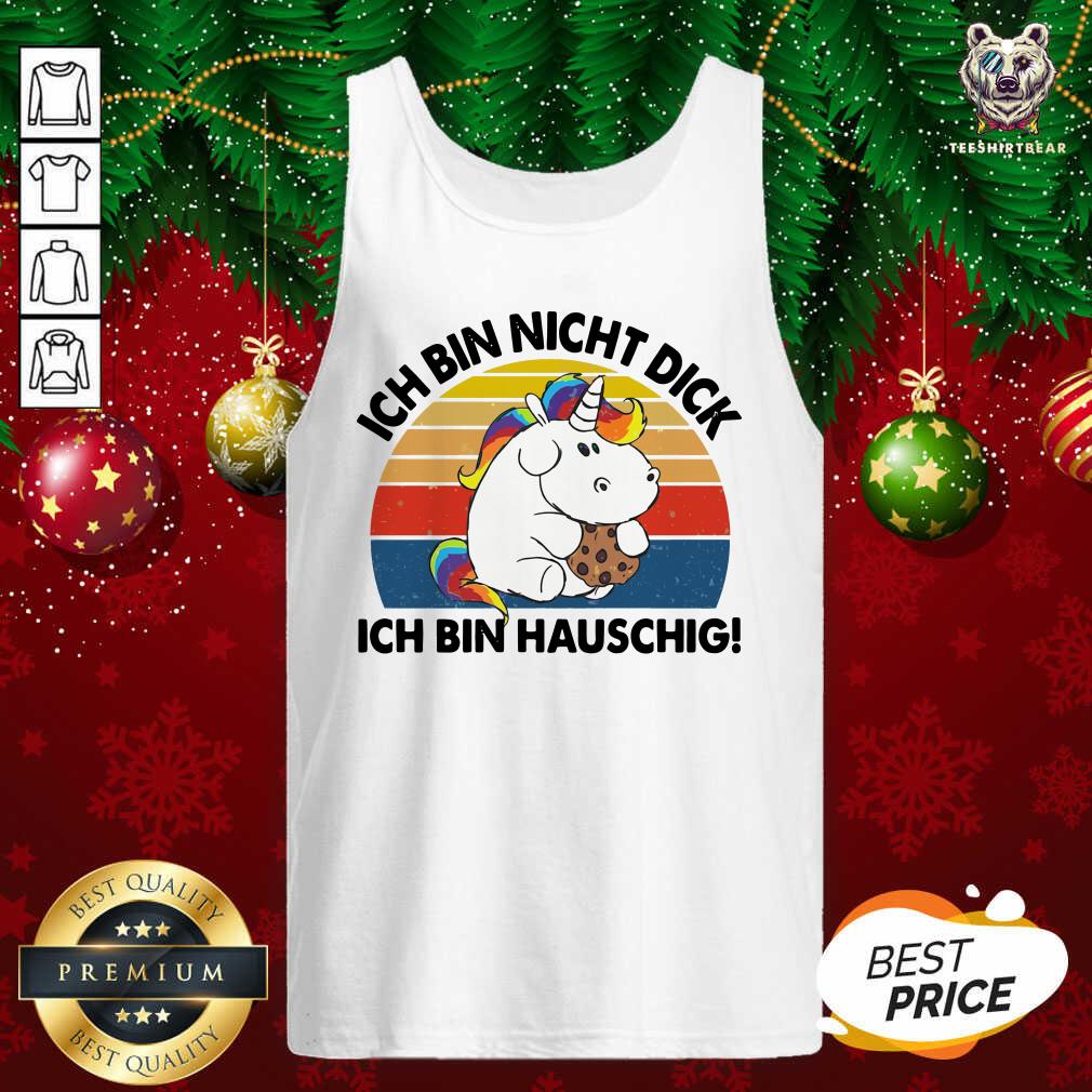 Funny Ich Bin Nicht Dick Ich Bin Hauschig Einhorn Vintage Shirt