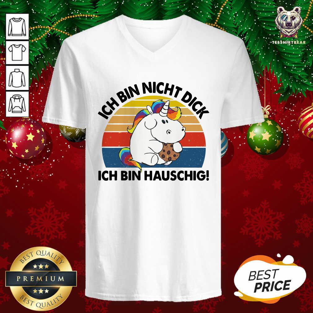 Funny Ich Bin Nicht Dick Ich Bin Hauschig Einhorn Vintage Shirt