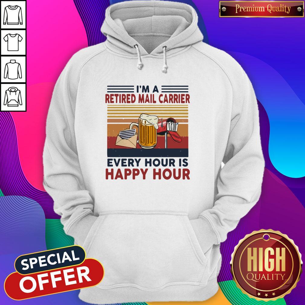 Funny Im A Retired Mail Carrier Every Hour Is Happy Hour Vintage Retro Shirt