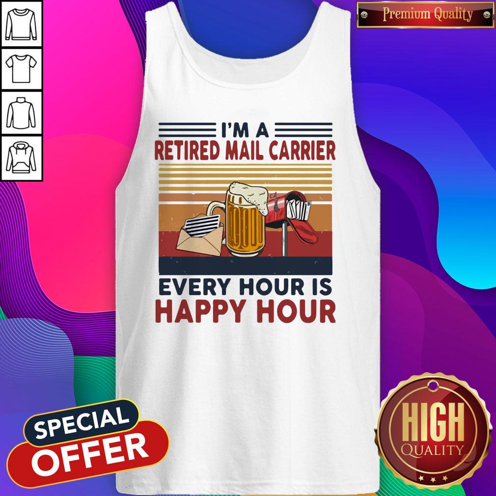 Funny Im A Retired Mail Carrier Every Hour Is Happy Hour Vintage Retro Shirt