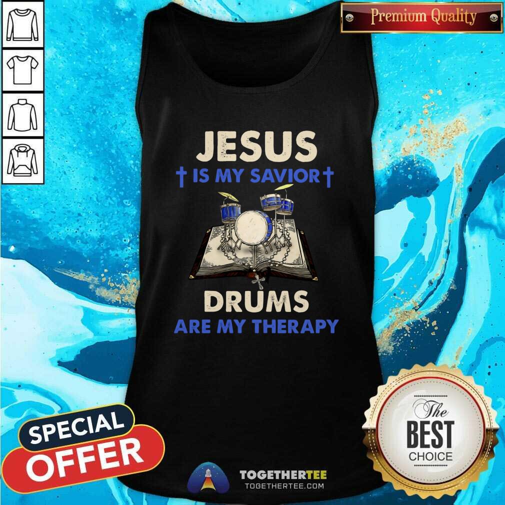 Funny Jesus Is My Savior Drums Are My Therapy Shirt