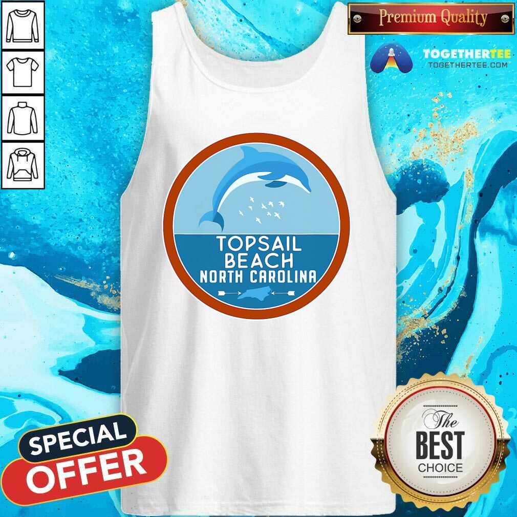 Funny Topsail Beach North Carolina NC Dolphin Lover Shirt