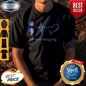 Choose To Keep Going Heart Nurse Shirt