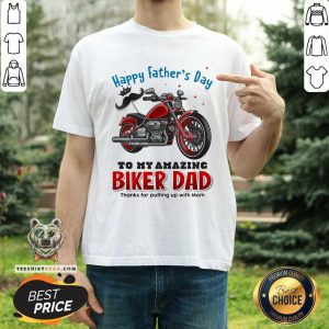 Happy Fathers Day To My Amazing Biker Dad Moto Shirt