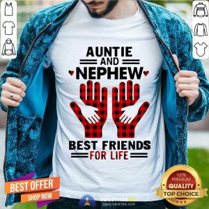 Good Aunt And Nephew Best Friend For Life Shirt