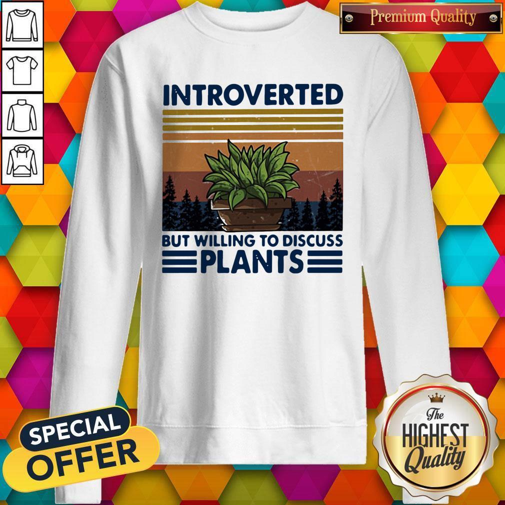 Garden Introverted But Willing To Discuss Plants Vintage Shirt