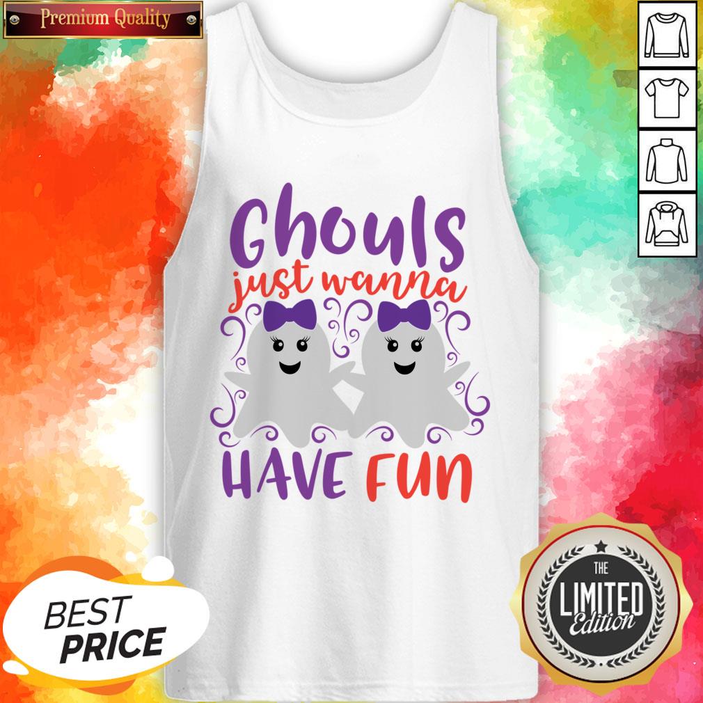 Ghoul Just Wanna Have Fun Halloween Day Shirt