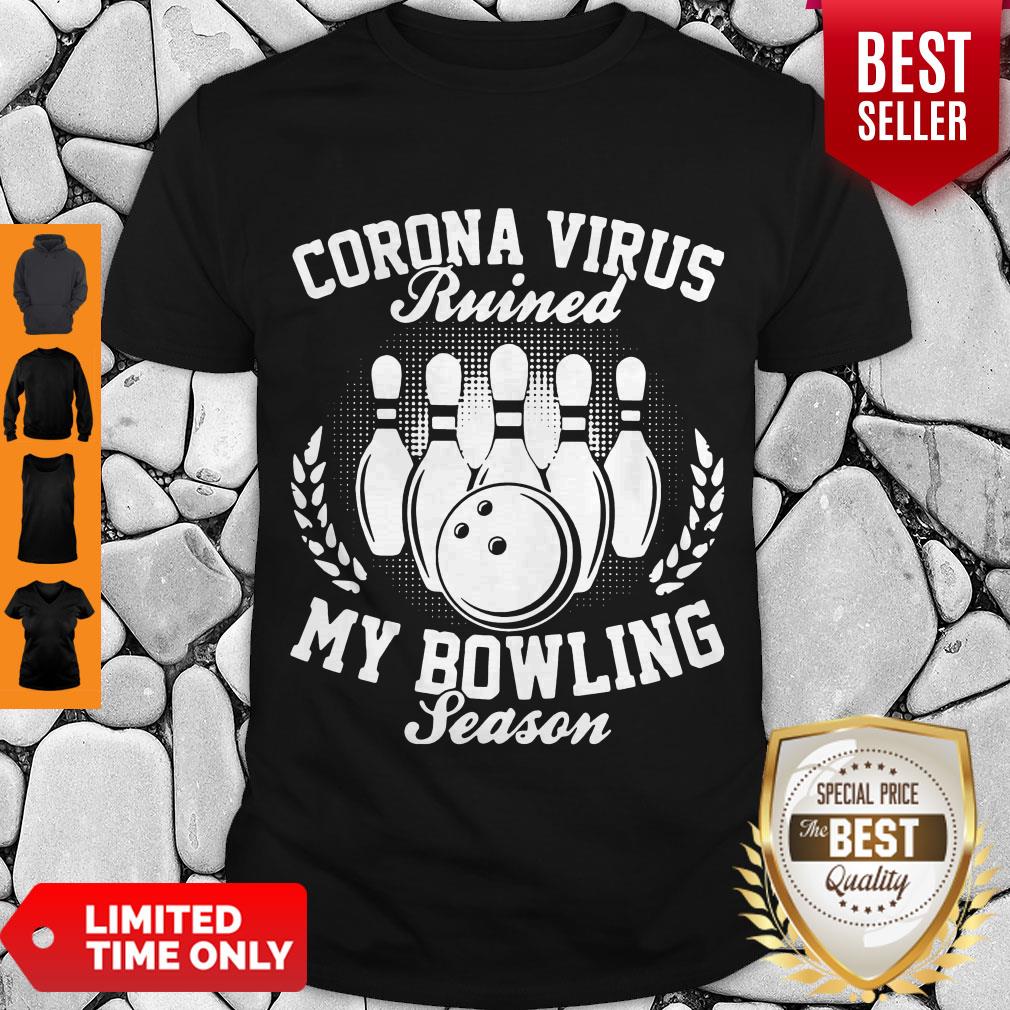 Good Corona Virus Ruined My Bowling Season Covid-19 Shirt