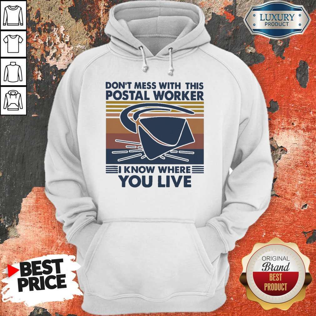 Good Don’t Mess With This Postal Worker I Know Where You Live Vintage Shirt