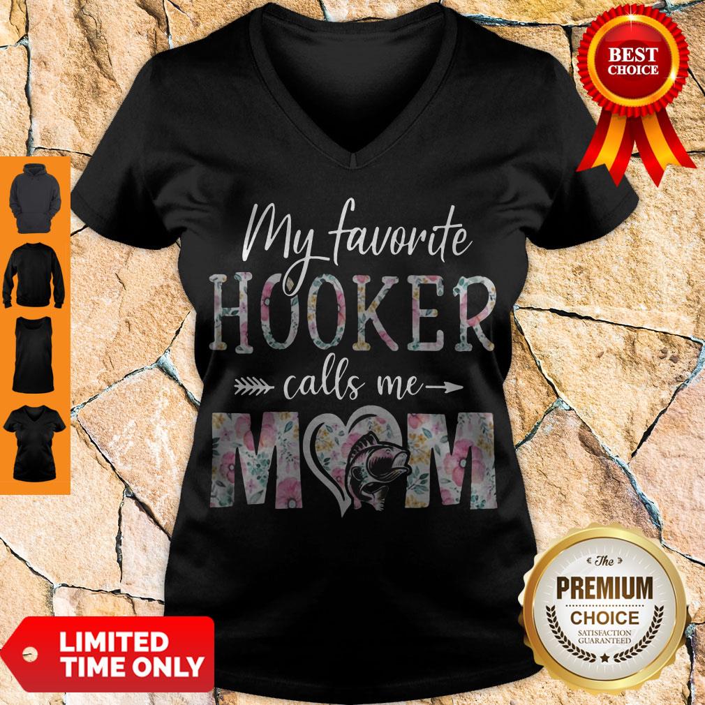 Good Flora My Favorite Hooker Calls Me Mom Shirt