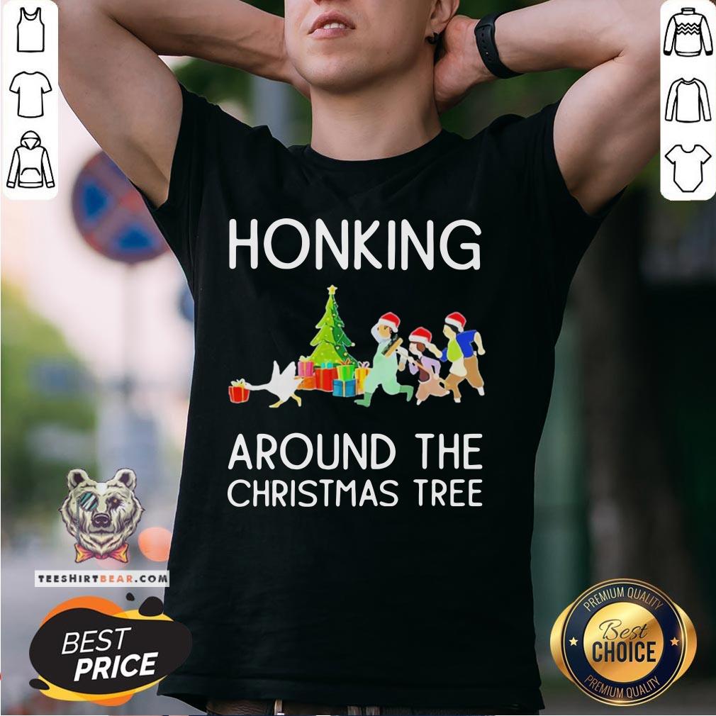 Good Honking Around The Christmas Tree Shirt