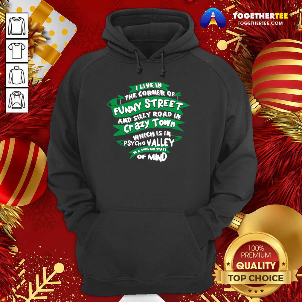 good-i-live-in-the-corner-of-funny-street-hoodie.jpg