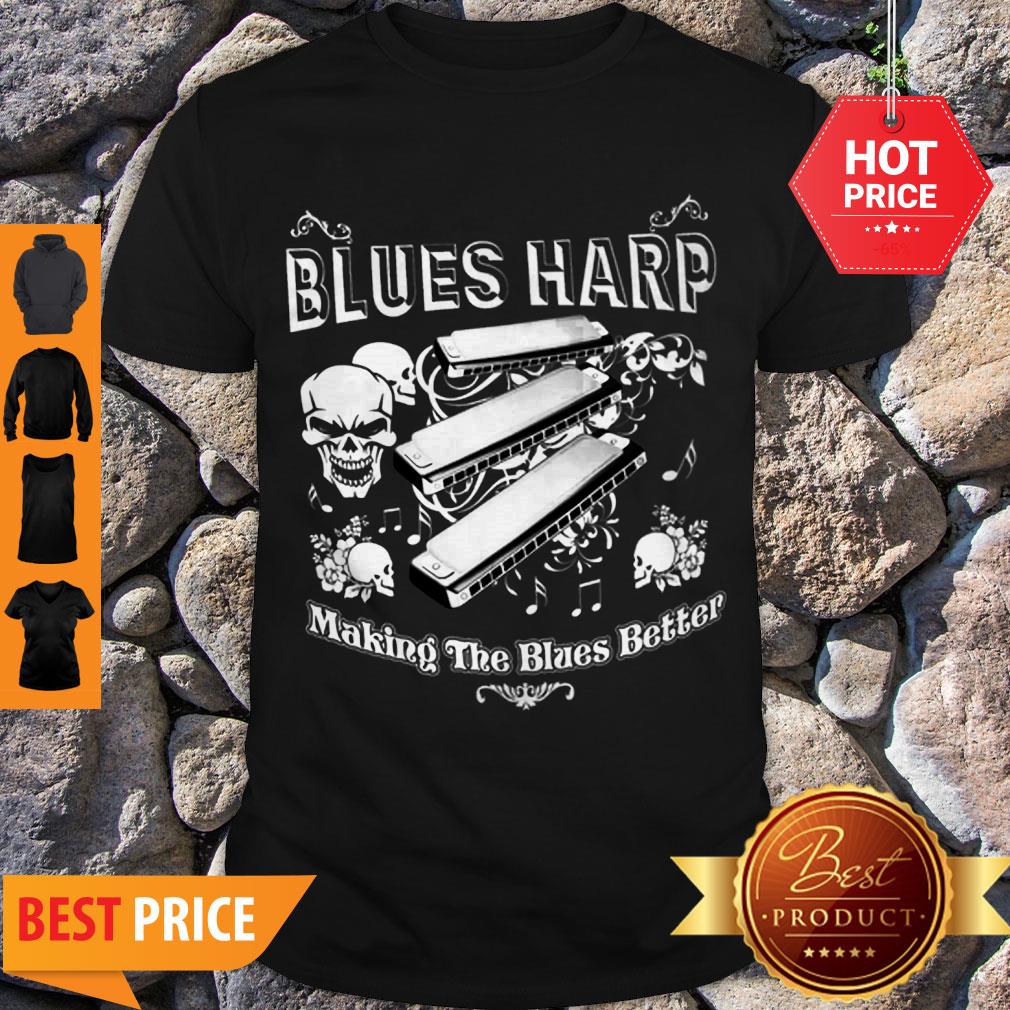 Good Skull Blue Harp Making The Blues Better Shirt
